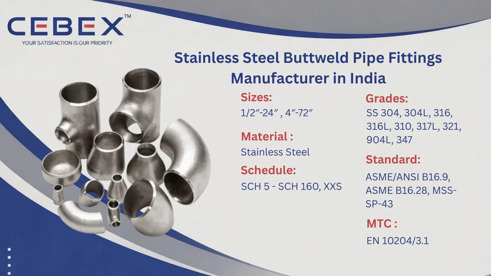 CEBEX STEEL INDIA Stainless Steel Buttweld Pipe Fittings Manufacturer in India – SS 304, 316, 316L ASME B16.9